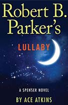 Rober B. Parker's Lullaby - Ace Atkins