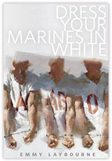 Dress Your Marines in White - By Emmy Laybourne