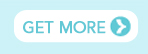 GET MORE