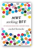 MWF Seeking BFF: My Yearlong Search for a New Best Friend